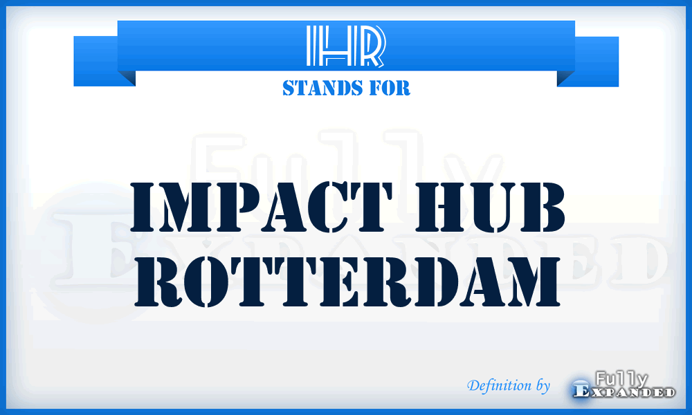 IHR - Impact Hub Rotterdam