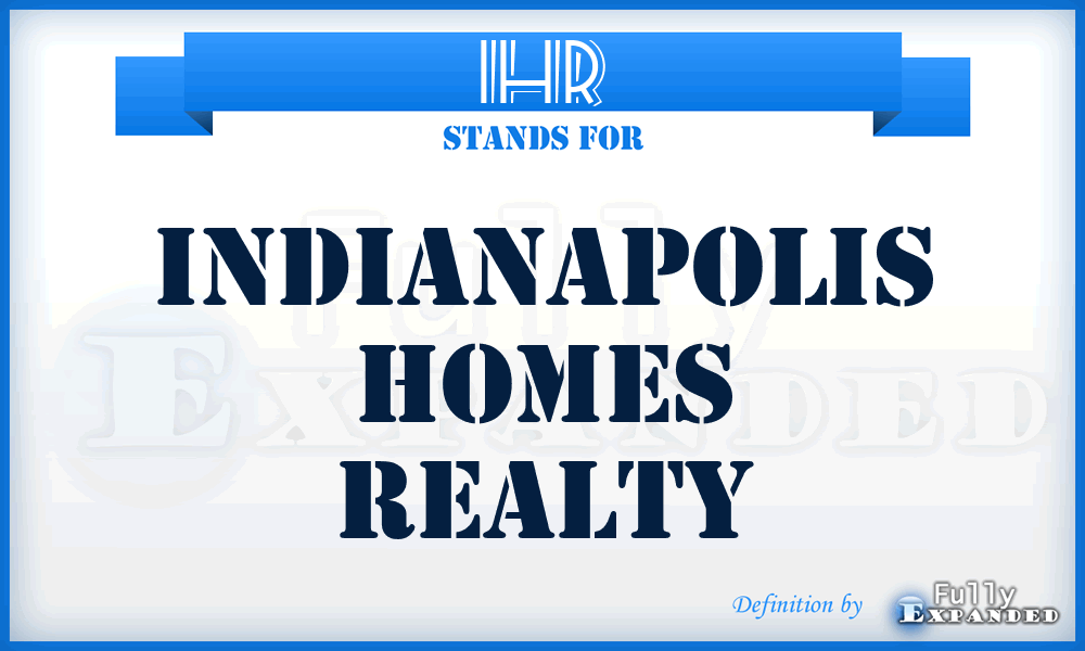 IHR - Indianapolis Homes Realty