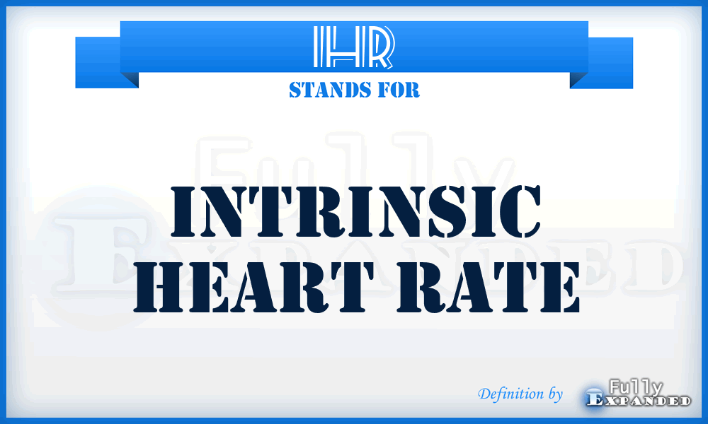 IHR - Intrinsic heart rate