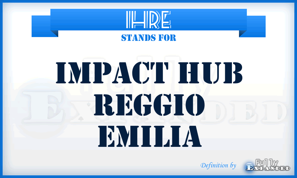 IHRE - Impact Hub Reggio Emilia