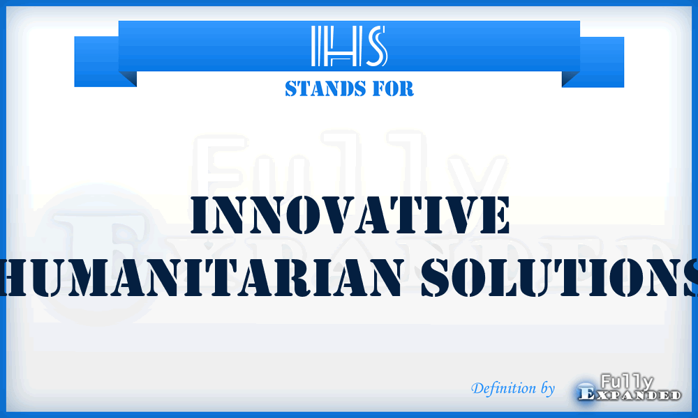 IHS - Innovative Humanitarian Solutions