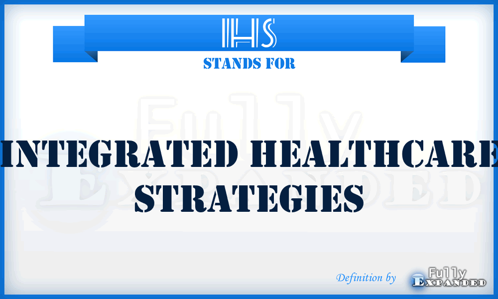 IHS - Integrated Healthcare Strategies