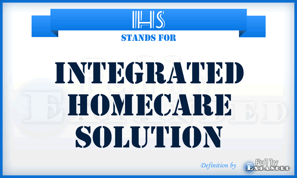 IHS - Integrated Homecare Solution