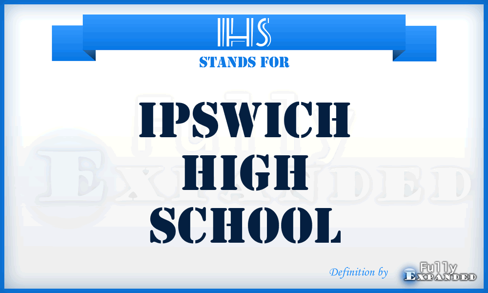 IHS - Ipswich High School