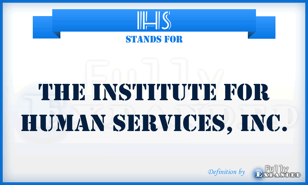 IHS - The Institute for Human Services, Inc.