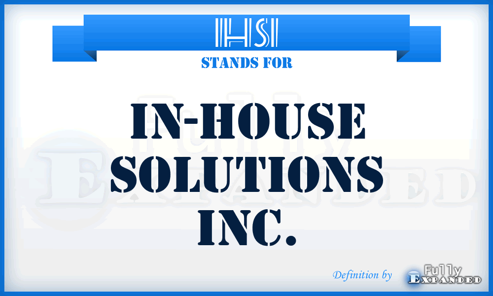 IHSI - In-House Solutions Inc.