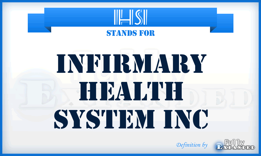 IHSI - Infirmary Health System Inc