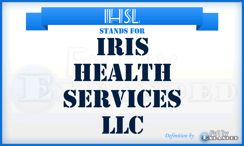 IHSL - Iris Health Services LLC