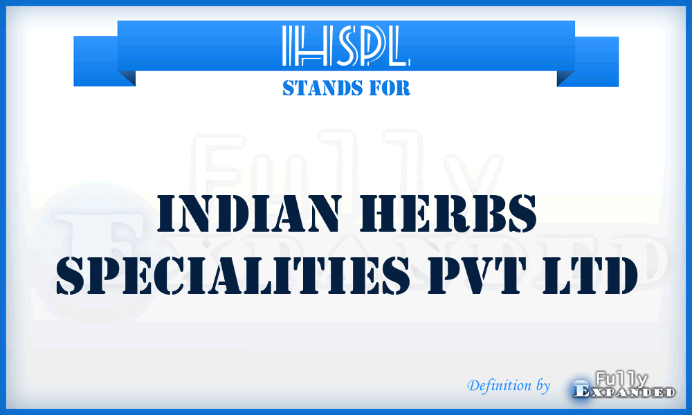 IHSPL - Indian Herbs Specialities Pvt Ltd