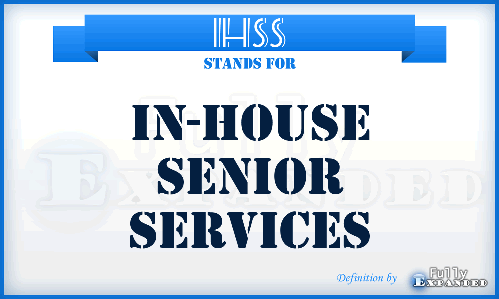 IHSS - In-House Senior Services
