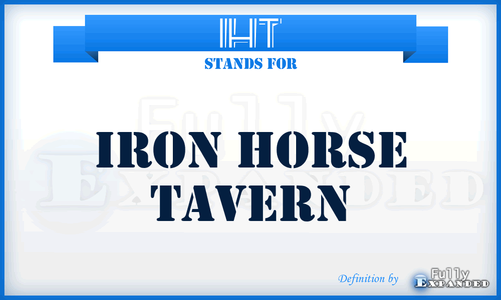 IHT - Iron Horse Tavern