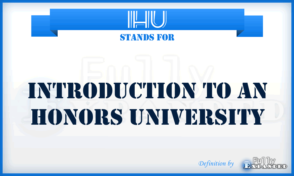 IHU - Introduction to an Honors University