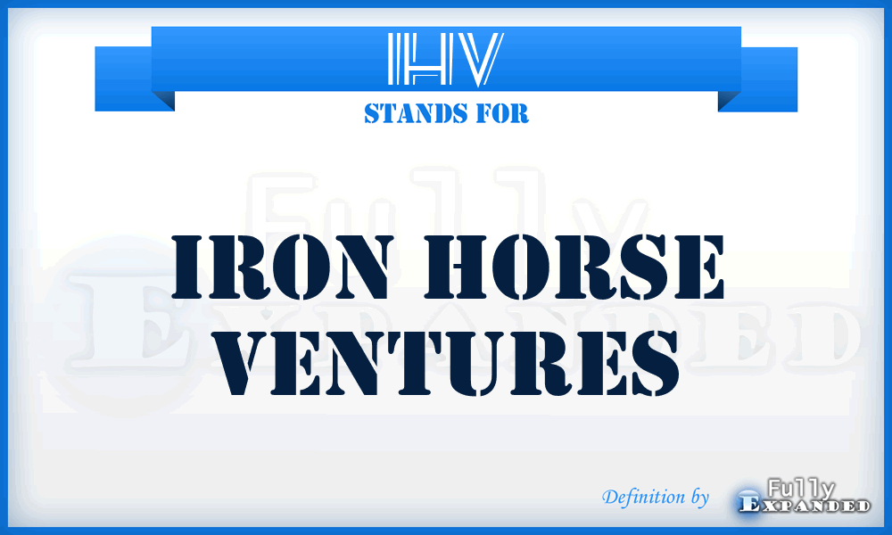 IHV - Iron Horse Ventures