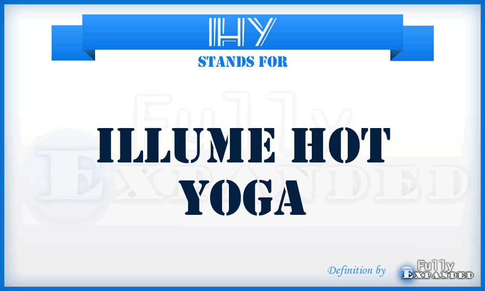 IHY - Illume Hot Yoga