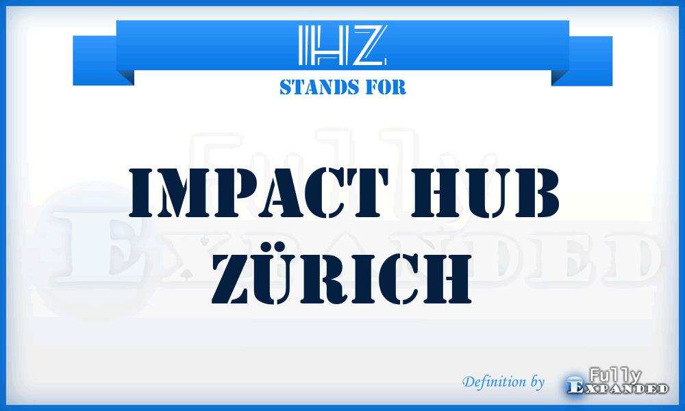 IHZ - Impact Hub Zürich