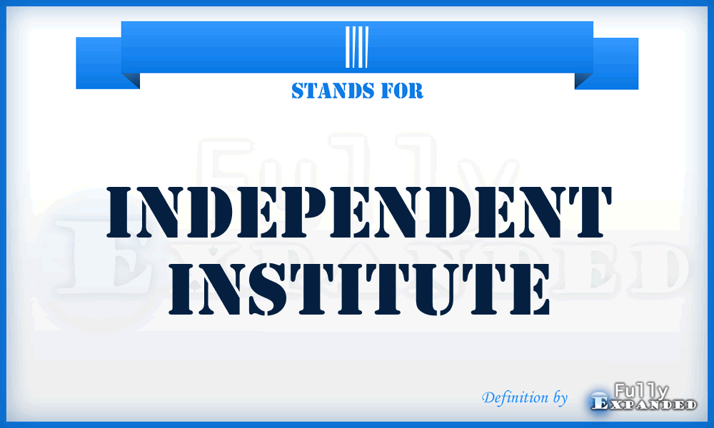 II - Independent Institute