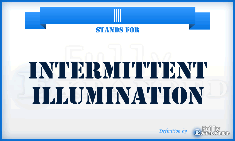 II - Intermittent Illumination