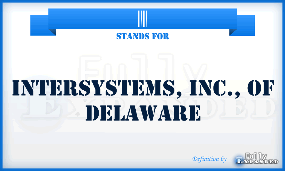 II - Intersystems, Inc., of Delaware