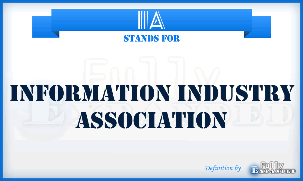 IIA - Information Industry Association