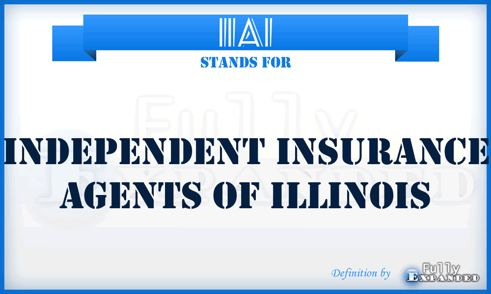 IIAI - Independent Insurance Agents of Illinois