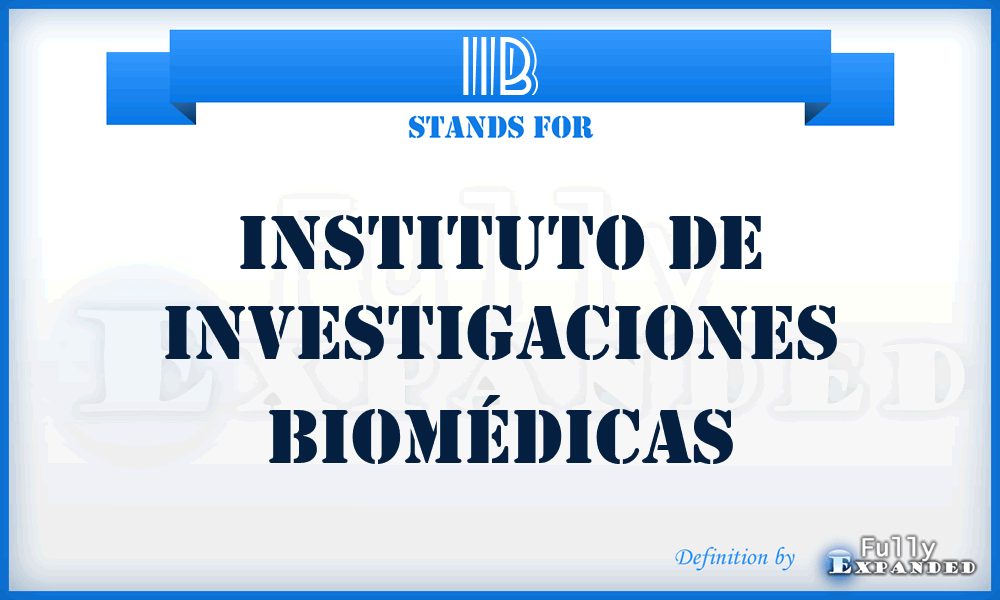 IIB - Instituto de Investigaciones Biomédicas