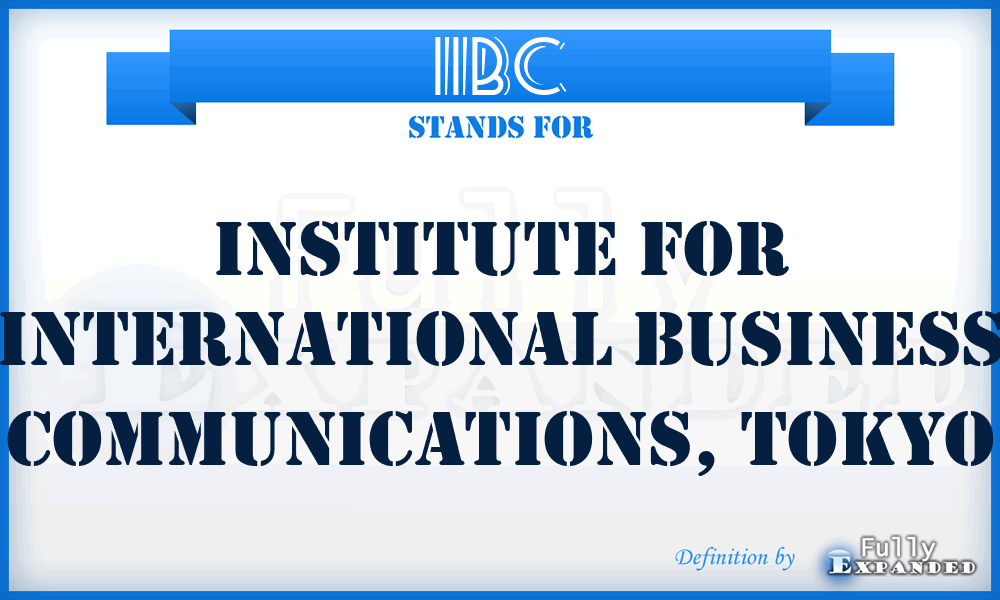 IIBC - Institute for International Business Communications, Tokyo