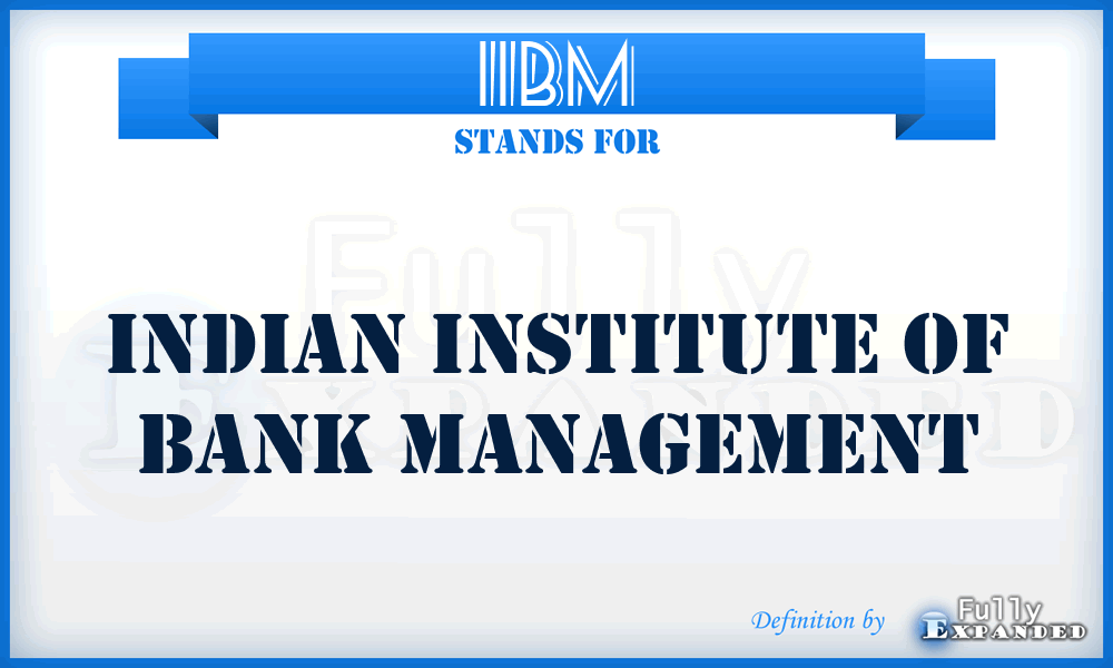 IIBM - Indian Institute of Bank Management