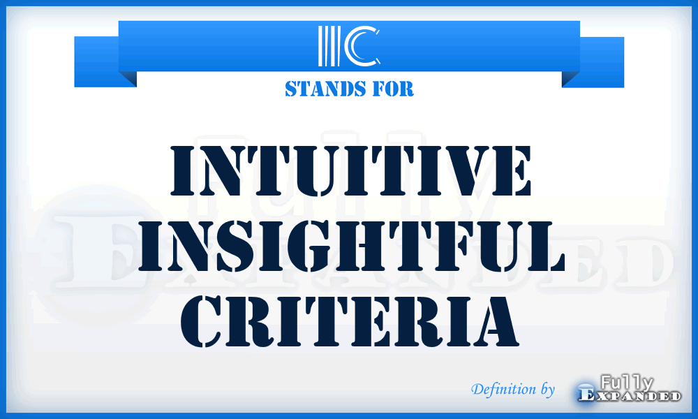 IIC - Intuitive Insightful Criteria