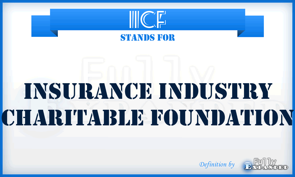 IICF - Insurance Industry Charitable Foundation
