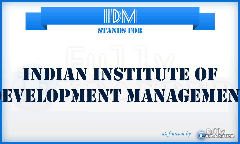 IIDM - Indian Institute of Development Management