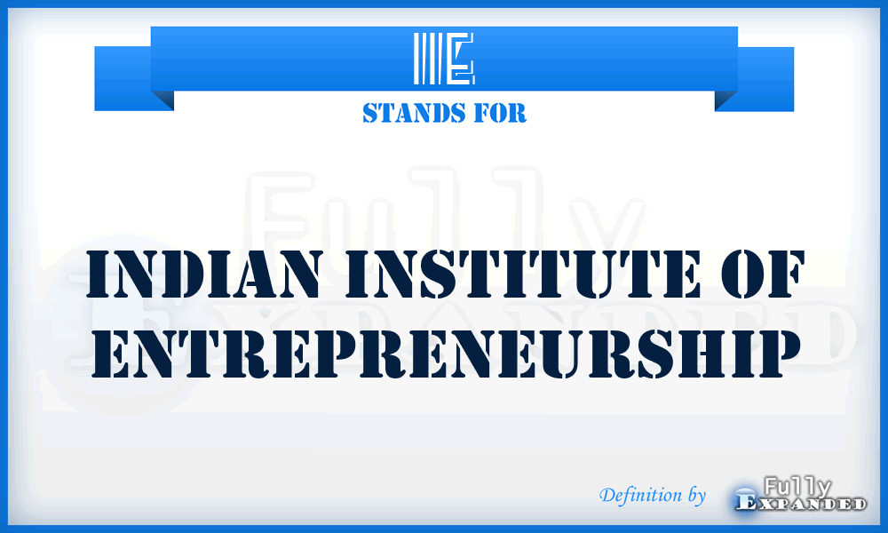 IIE - Indian Institute of Entrepreneurship