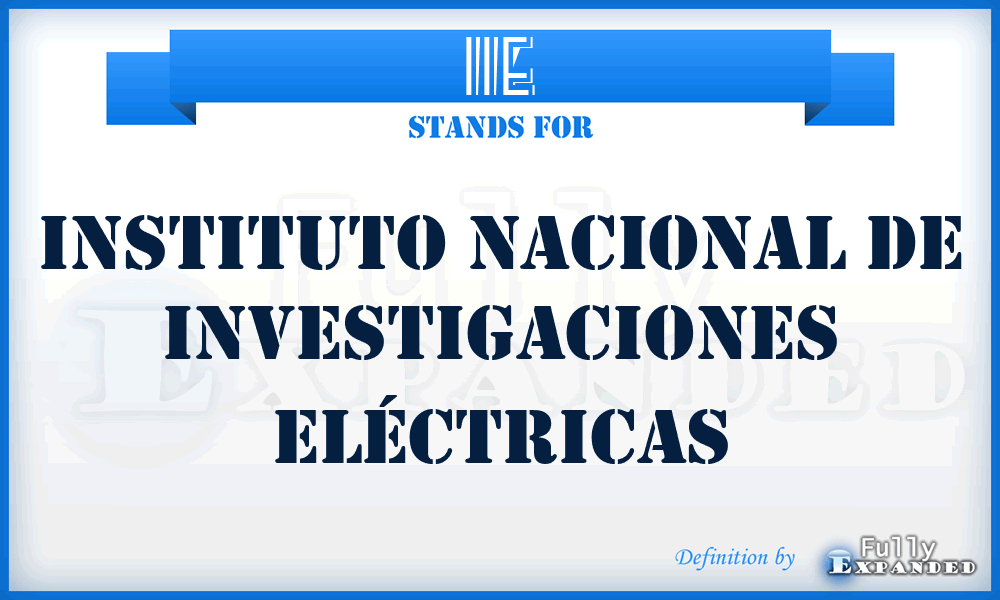 IIE - Instituto Nacional de Investigaciones Eléctricas