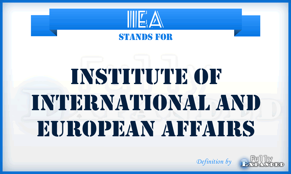 IIEA - Institute of International and European Affairs