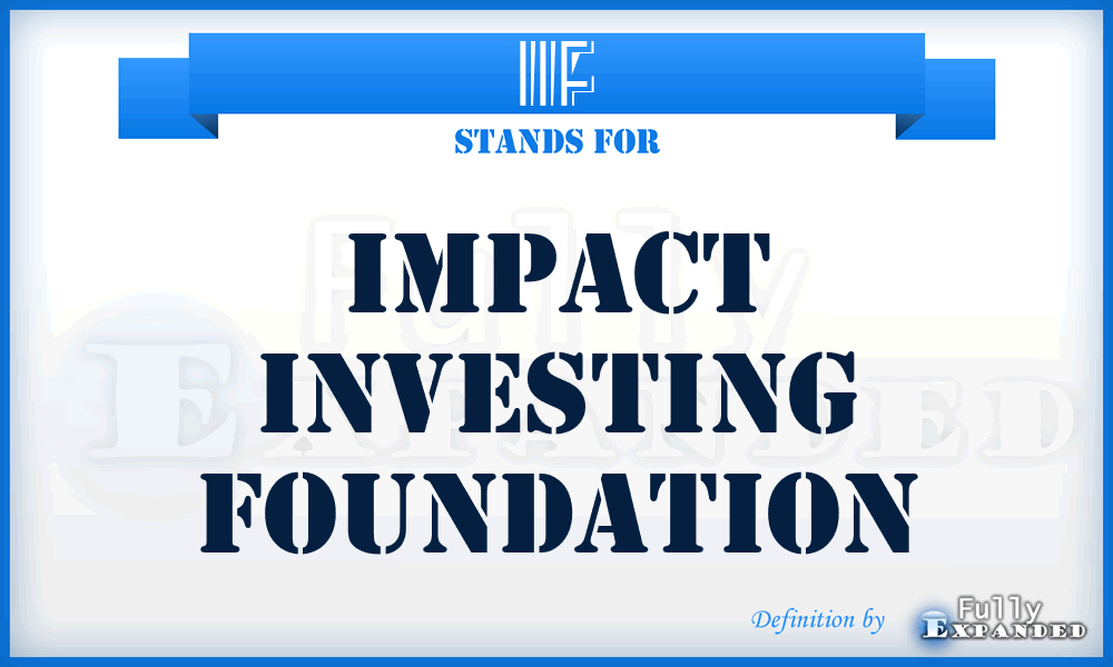 IIF - Impact Investing Foundation