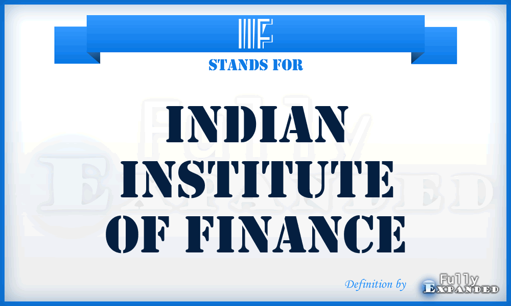 IIF - Indian Institute of Finance