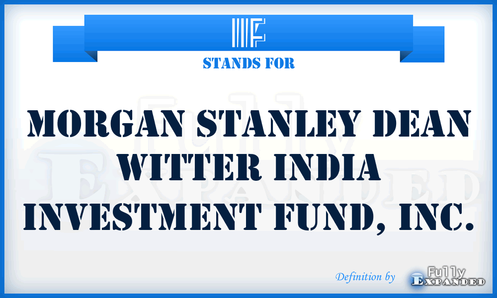 IIF - Morgan Stanley Dean Witter India Investment Fund, Inc.