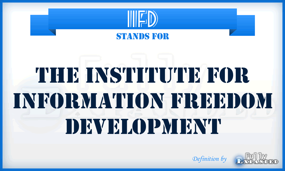 IIFD - The Institute for Information Freedom Development