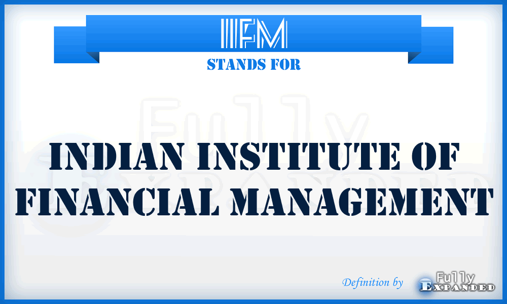 IIFM - Indian Institute of Financial Management