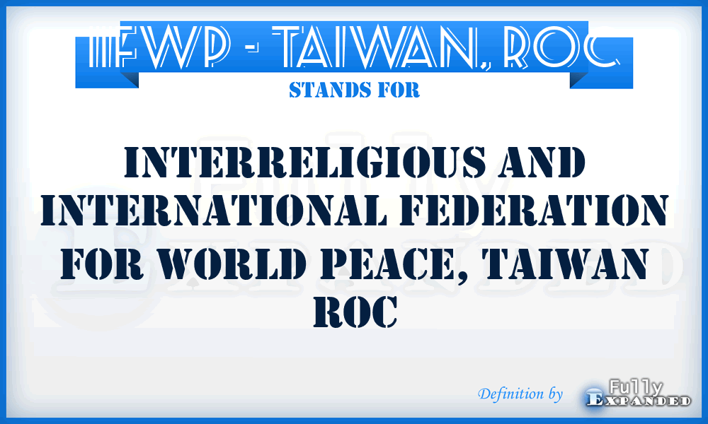 IIFWP - Taiwan, ROC - Interreligious and International Federation for World Peace, Taiwan ROC