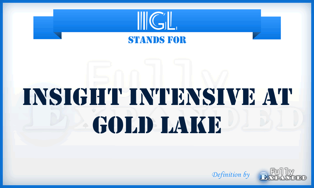 IIGL - Insight Intensive at Gold Lake