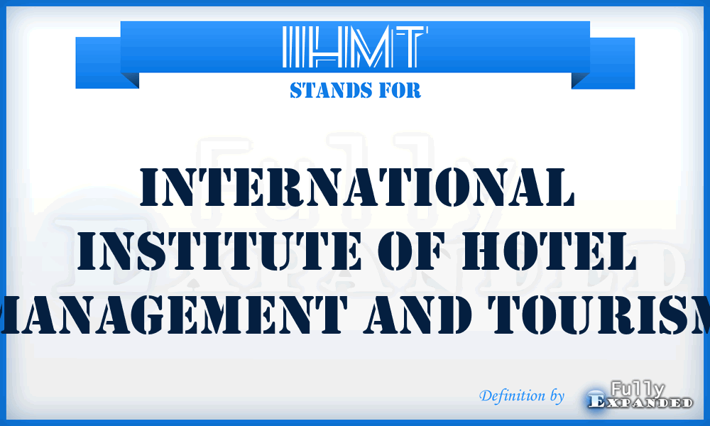 IIHMT - International Institute of Hotel Management and Tourism