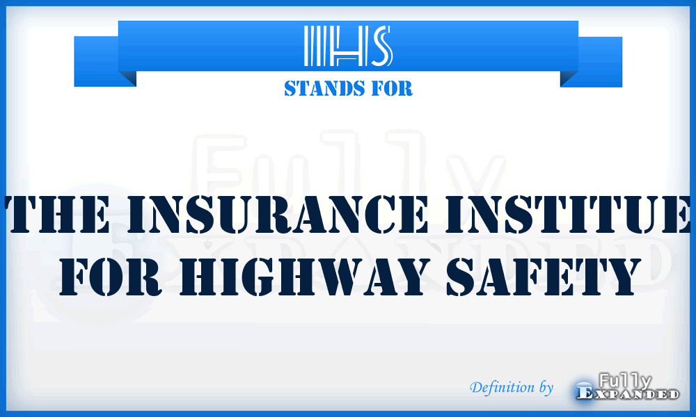 IIHS - The Insurance Institue For Highway Safety