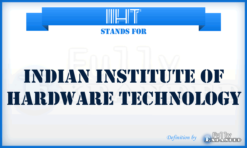 IIHT - Indian Institute of Hardware Technology