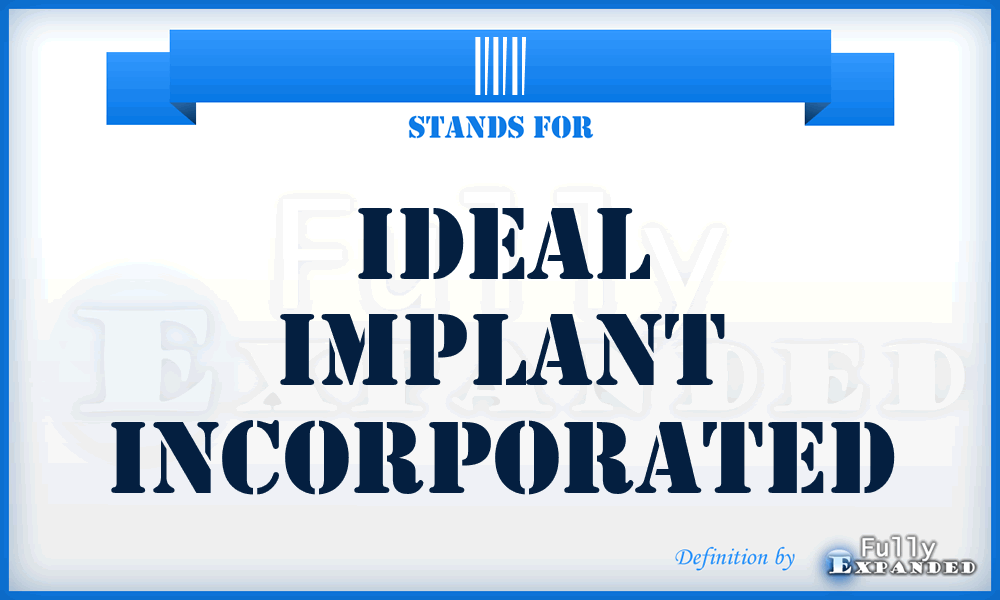 III - Ideal Implant Incorporated