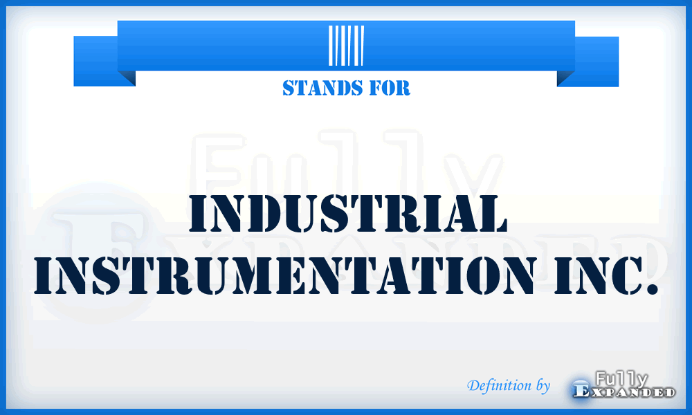 III - Industrial Instrumentation Inc.