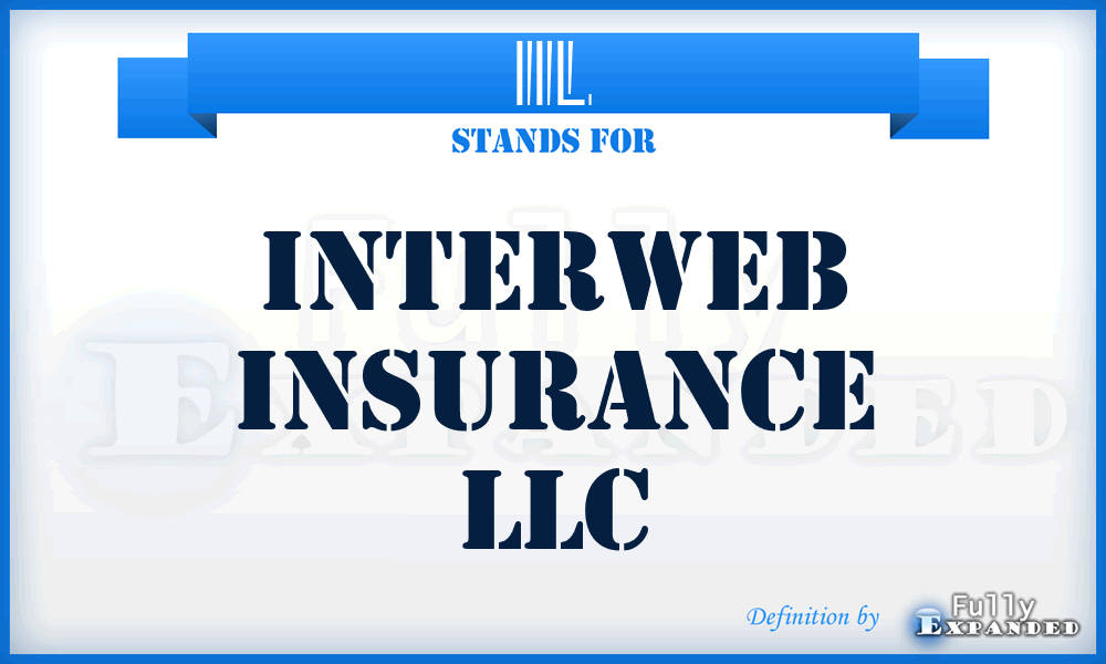 IIL - Interweb Insurance LLC