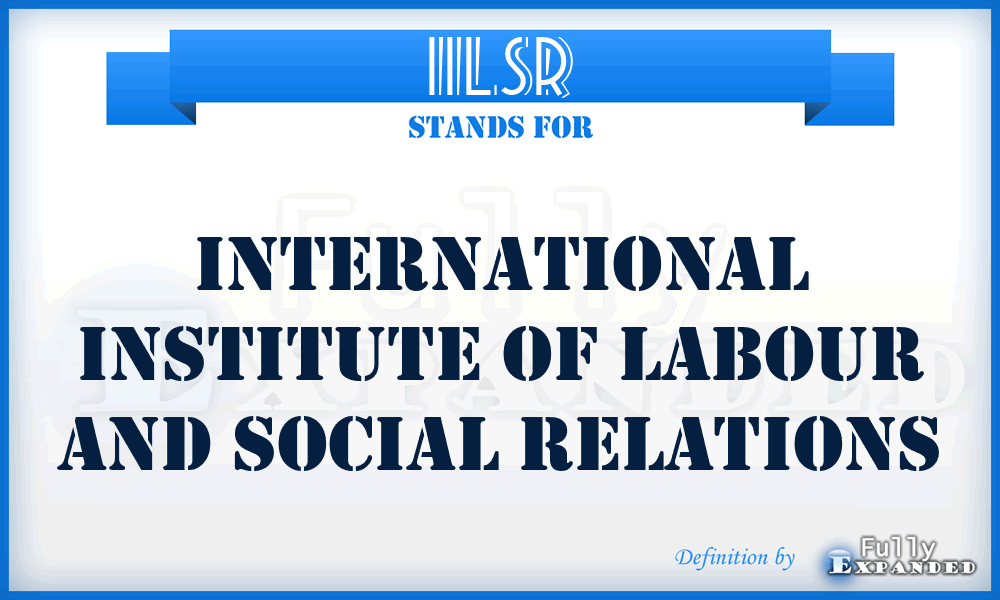 IILSR - International Institute of Labour and Social Relations