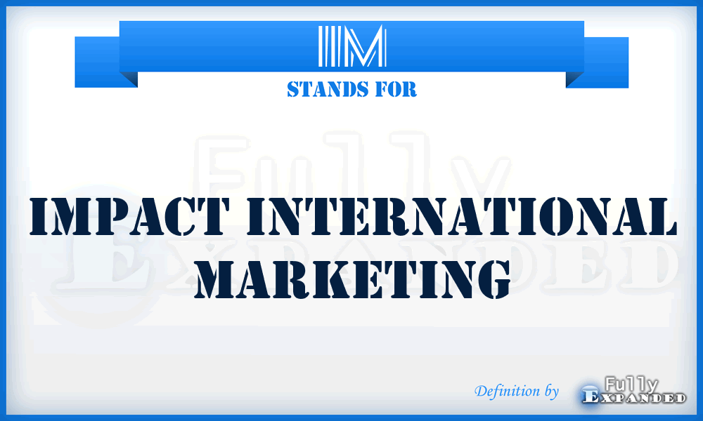 IIM - Impact International Marketing