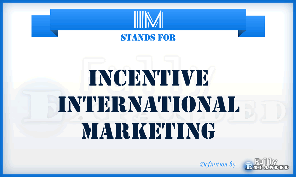 IIM - Incentive International Marketing