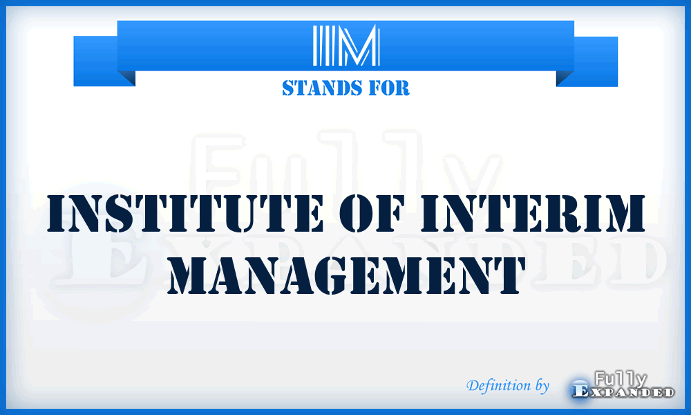 IIM - Institute of Interim Management